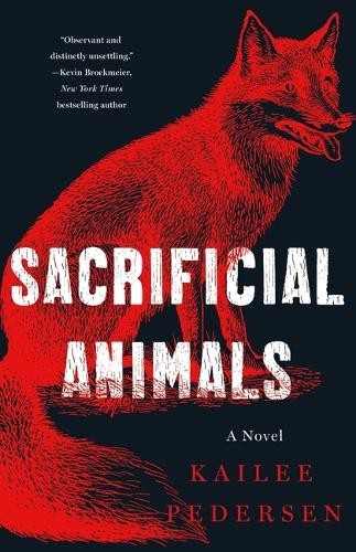 Kailee Pedersen Sacrificial Animals (Copertina rigida)