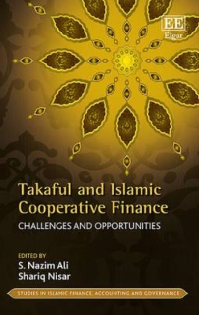 Takaful and Islamic Cooperative Finance – Challenges and Opportunities Ali Nisar