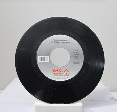 45 RECORD - TRISHA YEARWOOD - I'LL STILL LOVE YOU MORE