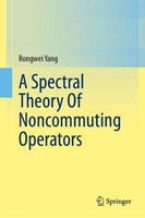 A Spectral Theory Of Noncommuting Operators Rongwei Yang