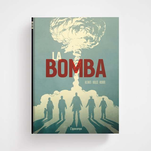 LA BOMBA: L'INCREDIBILE STORIA VERA DELLA BOMBA ATOMICA