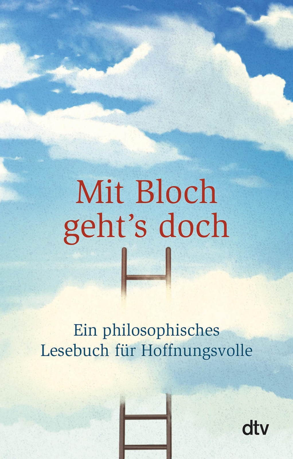 Thumbnail - Mit Bloch Geht's Doch Ein Philosophisches Lesebuch Für Hoffnungsvolle