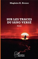 Magloire K. Kouassi | Sur Les Traces Du Sang Versé | Taschenbuch | FranzöSisch