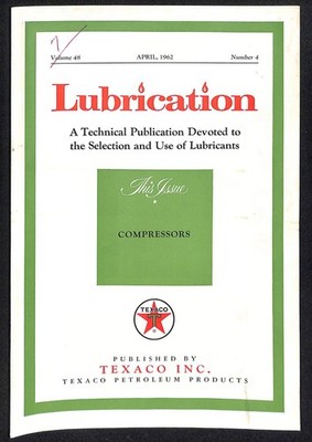 Texaco Inc. Lubrication Technical Publication April 1962 Compressor Issue