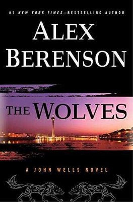 The Wolves (A John Wells Novel) - Hardcover, by Berenson Alex - Very Good b