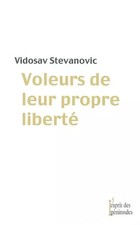 Diebe der eigenen Freiheit, Vidosav Stevanovic, Nicole Dizdarevic und Mauri