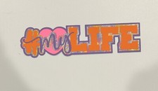 Love My Life Scrapbook Title Handmade Paper Pieced Die Cut