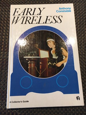 SIGNED FIRST EDITION EARLY WIRELESS COLLECTOR'S GUIDE ANTHONY CONSTABLE  VGC
