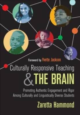 Culturally Responsive Teaching and The Brain: Promoting Authentic En - VERY GOOD
