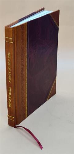The age of reason by Thomas Paine. 1887 by Paine, Thomas, [Leather Bound] - Picture 1 of 9
