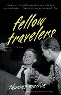 Fellow Travelers - Paperback By Mallon, Thomas - VERY GOOD