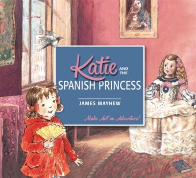 Katie and the Spanish Princess, Paperback by Mayhew, James, Brand New, Free s...