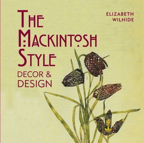 The Mackintosh Style: Decor & Design-Elizabeth Wilhide - Image 3