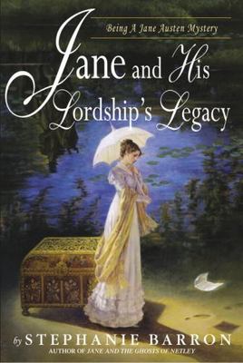 Jane and His Lordship's Legacy (Jane Austen Mystery) by Stephanie Barron