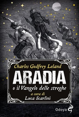 Aradia oder das Evangelium der Hexen - Leland Charles Godfrey