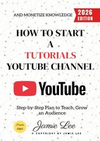 Jamie Lee | How To Start A Tutorials Youtube Channel: | Taschenbuch | Englisch