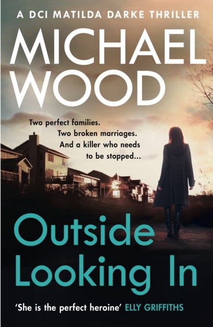 Outside Looking In: A darkly compelling crime novel by Michael Wood (PB 2016) - Image 3