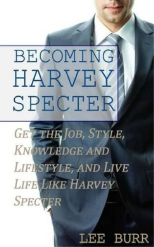 Lee Burr Becoming Harvey Specter (Tascabile)