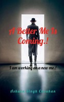 Ashwin Singh | A Better Me Is Coming.! | Taschenbuch | Englisch (2021)