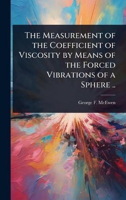 The Measurement of the Coefficient of Viscosity by Means of the Forced Vibration