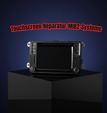 Produktbild - Professionelle Touchscreen-Reparatur für MIB2-Systeme