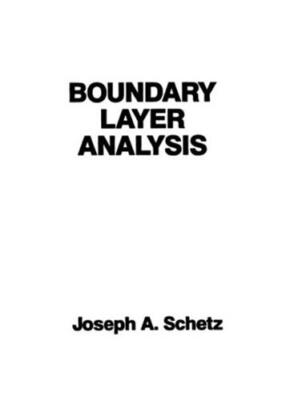 Boundary Layer Analysis Schetz, Joseph A.