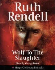 Wolf to the Slaughter - Rendell, Ruth