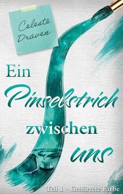 Ein Pinselstrich zwischen uns Gehärtete Farbe Draven, Celeste:
