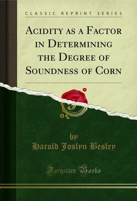 Acidity as a Factor in Determining the Degree of Soundness of Corn