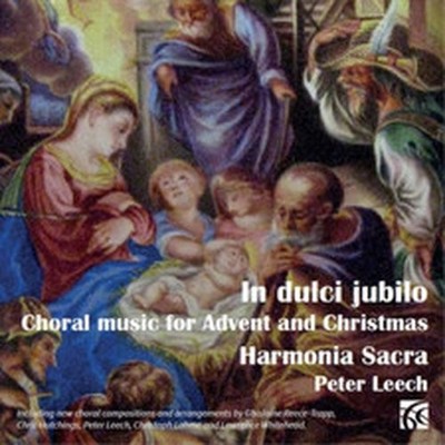 PETER LEECH IN DULCI JUBILO: CHORAL MUSIC FOR ADVENT AND CHRISTMA / NEW Audio CD