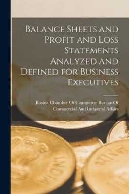 Boston Chamber  Balance Sheets and Profit and Loss Statements Anal (Taschenbuch)