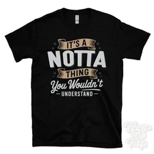 IT'S A NOTTA THING YOU WOULDN'T UNDERSTAND T-SHIRT name surname family gift