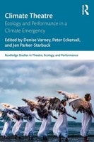 Climate Theatre | Ecology And Performance In A Climate Emergency | Taschenbuch