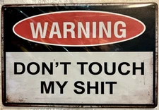 TIN SIGN 8x12 Warning Don’t Touch Anything Funny Dad Husband Teen Garage #DD2