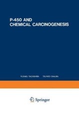 P-450 and Chemical Carcinogenesis, Paperback ...