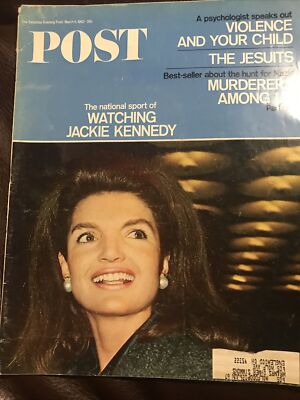 Saturday Evening Post--Mar 11, 1967 ''Watching Jackie Kennedy) Vintage ads