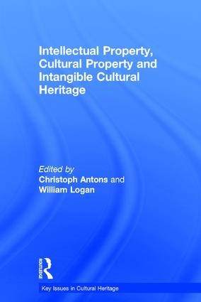 Intellectual Property, Cultural Property and Intangible Cultural Heritage