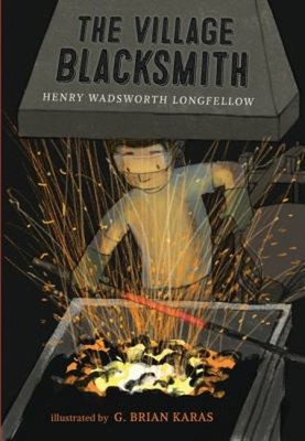 The Village Blacksmith Picture Book Henry Wadsworth Longfellow