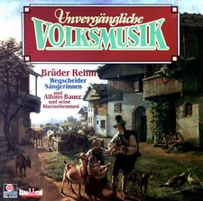 Brüder Rehm, Wegscheider Sängerinnen - Unvergängliche Volksmusik LP 1986 .