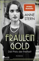 Stern, Anne/FräUlein Gold: Der Preis Der Freiheit ~ Anne Ste ... 9783499013416