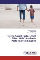 Psycho Social Factors That Affect Girls' Academic Performance In Kenya Winfrida