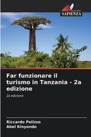 Far Funzionare Il Turismo In Tanzania - 2A Edizione 2A Edizione Pelizzo (U. A.)