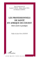 Les Professionnels De Santé En Afrique De L'ouest Entre Savoirs Et Pratiques