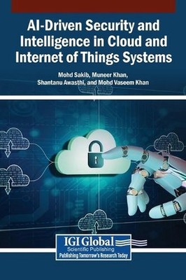 AI-Driven Security and Intelligence in Cloud and Internet of Things Systems by M