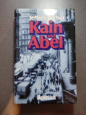 Kain und Abel von Jeffrey Archer Gebundene Ausgabe
