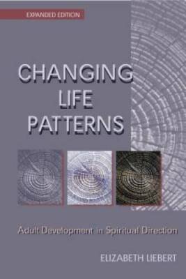 Changing Life Patterns: Adult Development in Spiritual Direction - GOOD