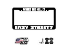 Where The Hell Is Easy Street Funny License Plate Frame