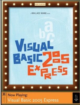 Visual Basic 2005 Express: Now Playing Book/CD Package - [NO STARCH PRESS]