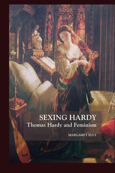 Sexing Hardy Thomas Hardy And Feminism Margaret Elvy Taschenbuch Englisch 2007-image