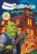 CALENDAR MYSTERIES : OCTOBER OGRE By Ron Roy